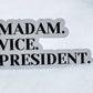 Madame Vice President Kamala Harris Fashion sticker Decal