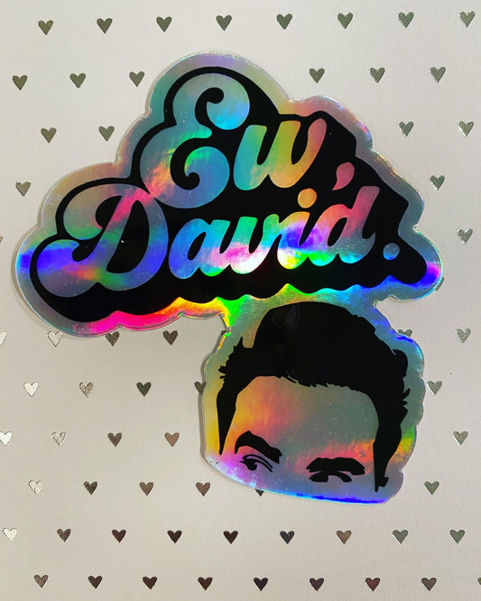 EW David Rose Schitts Creek Holographic Sticker Decal